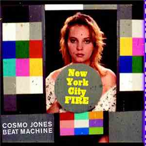 Cosmo Jones Beat Machine - New York City Fire
