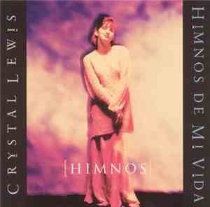 Crystal Lewis - Himnos De Mi Vida