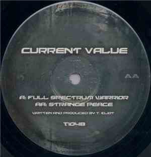 Current Value - Full Spectrum Warrior / Strange Peace