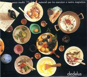 Dedalus - Pezzi Inediti '75-'76 + Materiali Per Tre Esecutori E Nastro Magn ...