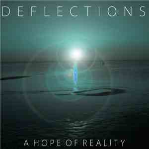 Deflections - A Hope Of Reality