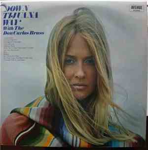 Don Carlos Brass - Down Tijuana Way With The Don Carlos Brass