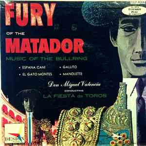 Don Miguel Valencia - Fury Of The Matador