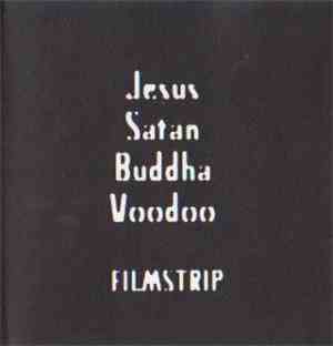 Filmstrip - Jesus Satan Buddha Voodoo