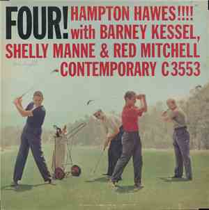 Hampton Hawes !!!! With Barney Kessel, Shelly Manne & Red Mitchell - Four!