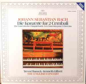 Johann Sebastian Bach - Trevor Pinnock • Kenneth Gilbert, The English Conce ...