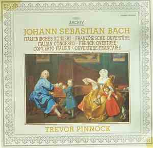 Johann Sebastian Bach - Trevor Pinnock - Italienisches Konzert • Französisc ...