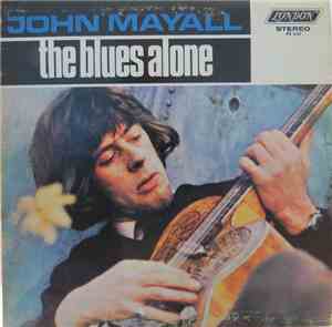 John Mayall - The Blues Alone