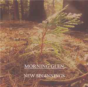Morning Glen - New Beginnings