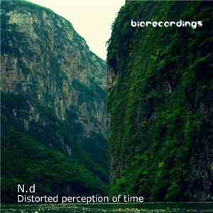 N.d - Distorted Perception Of Time