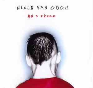 Niels Van Gogh - On A Freak