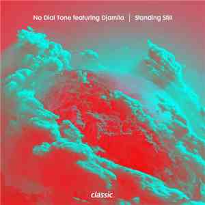 No Dial Tone Feat. Djamila  - Standing Still