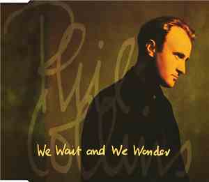 Phil Collins - We Wait And We Wonder