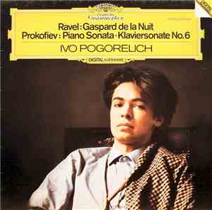 Ravel / Prokofiev - Ivo Pogorelich - Gaspard De La Nuit / Piano Sonata · Kl ...