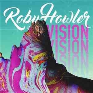 Roby Howler - Vision