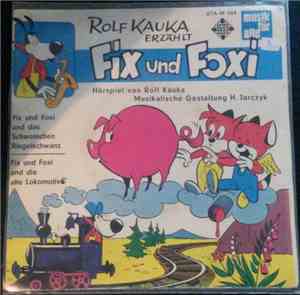 Rolf Kauka - Fix Und Foxi - Fix Und Foxi Und Das Schweinchen Ringelschwanz  ...