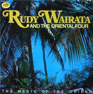 Rudy Wairata And The Oriental Four - The Magic Of The Orient