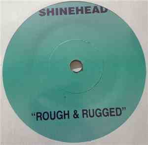 Shinehead - Rough & Rugged