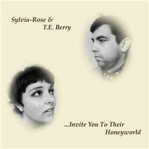 Sylvia-Rose & T.E. Berry - .​.​.​Invite You To Their Honeyworld