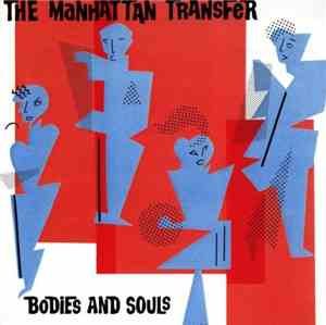 The Manhattan Transfer - Bodies And Souls