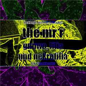 The Mr R - Gunwo, lilia und nekrofilia