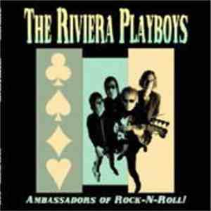 The Riviera Playboys - Ambassadors Of Rock-N-Roll!