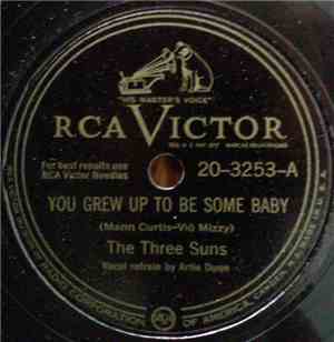 The Three Suns - You Grew Up To Be Some Baby