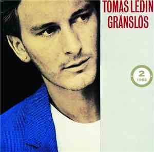Tomas Ledin - Gränslös