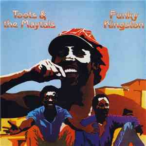 Toots & The Maytals - Funky Kingston