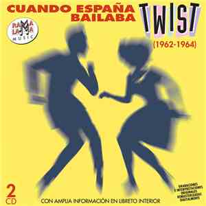 Various - Cuando España Bailaba Twist (1962-1964)