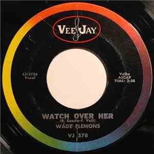 Wade Flemons - Watch Over Her