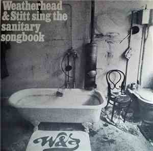 Weatherhead & Stitt - Sing The Sanitary Songbook