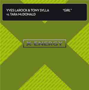 Yves Larock & Tony Sylla VS Tara McDonald - Girl