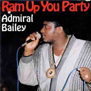 Admiral Bailey - Ram Up You Party