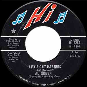 Al Green - Let's Get Married / So Good To Be Here