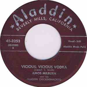 Amos Milburn And His Aladdin Chickenshackers - Vicious, Vicious Vodka / I D ...