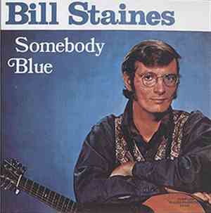 Bill Staines - Somebody Blue