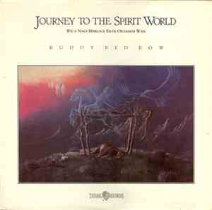 Buddy Red Bow - Journey To The Spirit World (Wica Nagi Makoce Ekta Oicimani ...