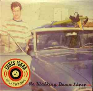 Chris Isaak - Go Walking Down There