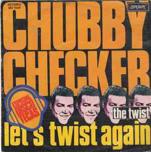 Chubby Checker - Let's Twist Again