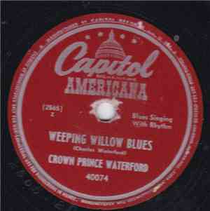 Crown Prince Waterford - Weeping Willow Blues / Move Your Hand, Baby