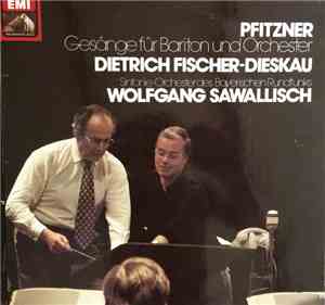Dietrich Fischer-Dieskau, Wolfgang Sawallisch - Hans Pfitzner - Gesänge Fur ...