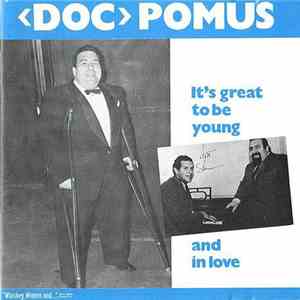 Doc Pomus - It's Great To Be Young And In Love