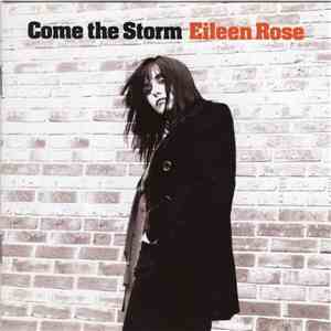 Eileen Rose - Come The Storm