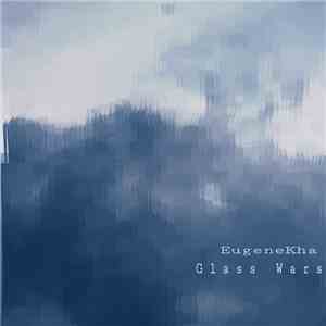 EugeneKha - Glass Wars