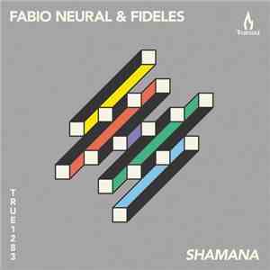 Fabio Neural & Fideles - Shamana