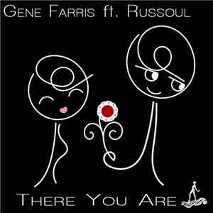 Gene Farris Featuring Russoul - There You Are