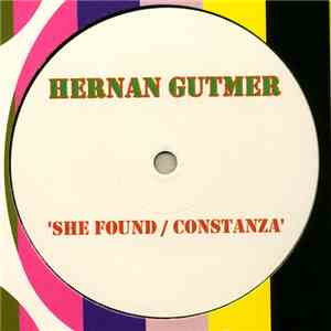 Hernan Gutmer - She Found / Constanza