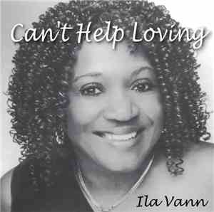 Ila Vann - Can't Help Loving