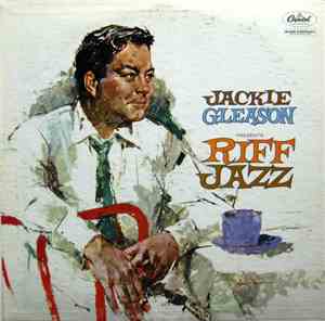 Jackie Gleason - Jackie Gleason Presents Riff Jazz